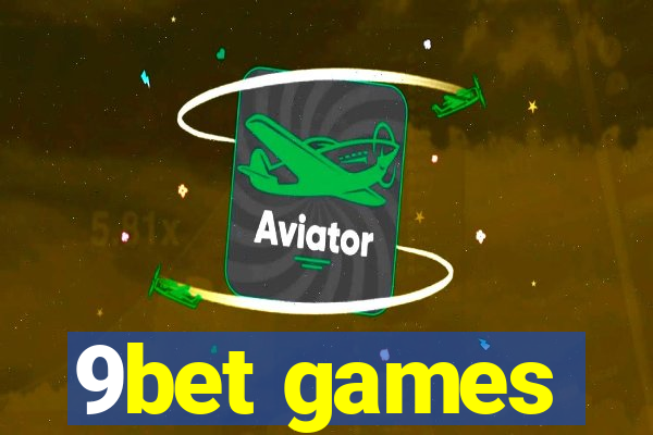 9bet games